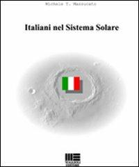 Italiani nel sistema solare -  Michele T. Mazzucato - copertina