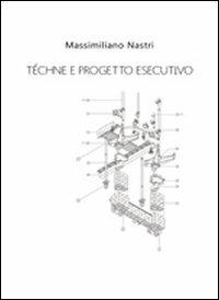 Téchne e progetto esecutivo - Massimiliano Nastri - copertina
