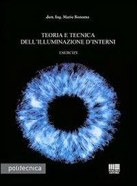 Teoria e tecnica dell'illuminazione d'interni - Mario Bonomo - copertina