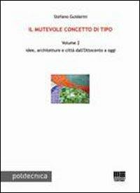 Il mutevole concetto di tipo -  Stefano Guidarini - copertina