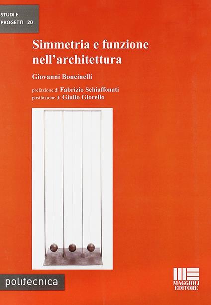 Simmetria e funzione nell'architettura - Giovanni Boncinelli - copertina