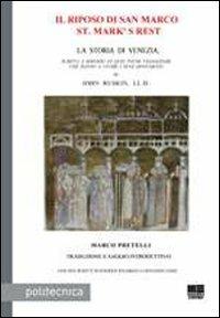 Il riposo di San Marco-St. Mark's rest. La storia di Venezia, scritta a servizio di quei pochi viaggiatori che hanno a cuore i suoi monumenti - John Ruskin - copertina