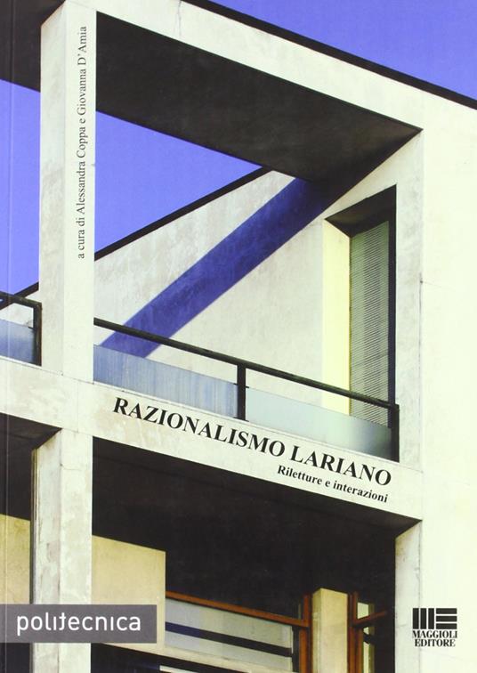 Razionalismo lariano - Alessandra Coppa,Giovanna D'Amia - copertina