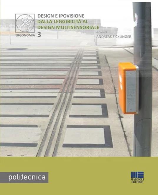 Design e ipovisione. Dalla leggibilità al design multisensoriale - Andreas Sicklinger - copertina