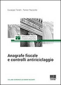 Anagrafe fiscale e controlli antiriciclaggio - Ranieri Razzante,Giuseppe Tonetti - copertina