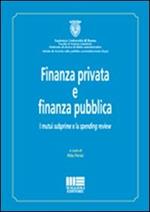 Finanza privata e finanza pubblica. I mutui subprime e la spending review