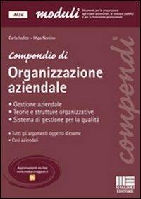 Compendio di organizzazione aziendale - Carla Iodice,Olga Nonino - copertina