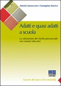 Adatti e quasi adatti a scuola - Antonio Iannaccone,Giuseppina Marsico - copertina