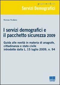 I servizi demografici e il pacchetto sicurezza 2009 - Sereno Scolaro - copertina
