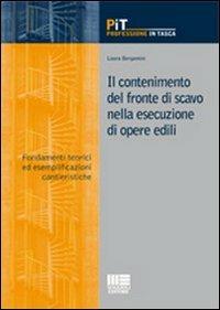 Il contenimento del fronte di scavo nella esecuzione di opere edili - Laura Bergamini - copertina