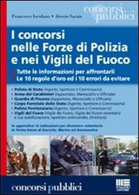 I concorsi nelle Forze di Polizia e nei Vigili del Fuoco - Francesco Ioculano,Alessio Sarais - copertina