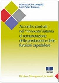 Accordi e contratti nel «rinnovato» sistema di remunerazione delle prestazioni e delle funzioni ospedaliere - Ciro F. Rampulla,Livio P. Tronconi - copertina