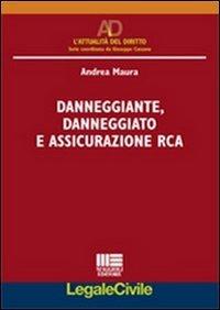 Danneggiante, danneggiato e assicurazione RCA - Andrea Maura - copertina