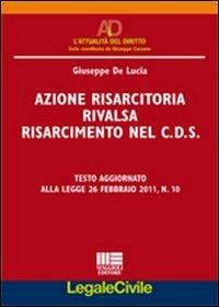 Azione risarcitoria rivalsa risarcimento nel C.D.S. - Giuseppe De Lucia - copertina