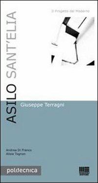 Asilo Sant'Elia. Ediz. bilingue - Andrea Di Franco,Alisia Tognon - copertina