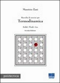 Raccolta di esercizi per termodinamica. Solidi, fluidi, gas - Maurizio Zani - copertina