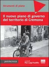 Il nuovo piano di governo del territorio di Cremona. Con DVD - P. Luigi Paolillo - copertina
