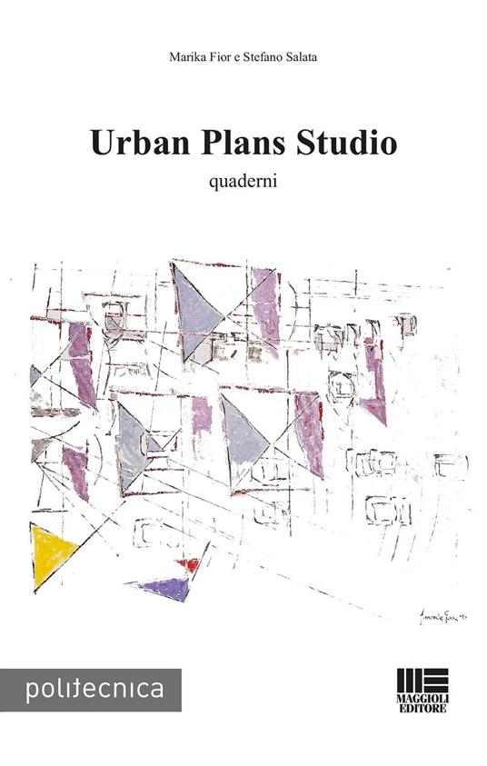 Urban plans studio. Quaderni - Marika Fior,Stefano Salata - copertina