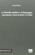 La filosofia analitica e il linguaggio, i paradossi, i beni artistici e il bello