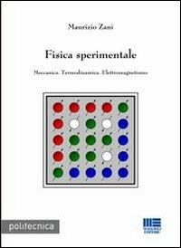 Fisica sperimentale. Meccanica. Termodinamica. Elettromagnetismo - Maurizio Zani - copertina