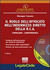 Il ruolo dell'avvocato nell'indennizzo diretto della RCA. Con CD-ROM - Giuseppe Cassano - copertina