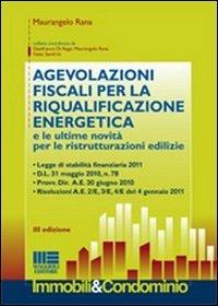 Le agevolazioni fiscali per la riqualificazione energetica e le ultime novità per le ristrutturazioni edilizie - Maurangelo Rana - copertina