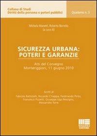 Sicurezza urbana: poteri e garanzie. Atti del Convegno (Monteriggioni, 11 giugno 2010) - Roberto Borrello,Michela Manetti - copertina