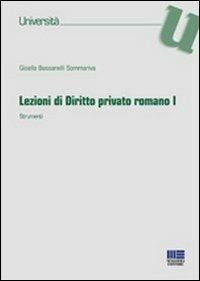 Lezioni di diritto privato romano. Vol. 1: Strumenti. - Gisella Bassanelli Sommariva - copertina
