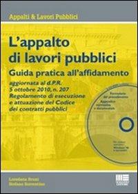 L' appalto di lavori pubblici. Guida pratica all'affidamento - Loredana Bruni,Stefano Sorrentino - copertina