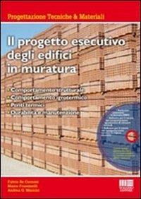 Il progetto esecutivo degli edifici in muratura. Con CD-ROM - Marco Frassinelli,Andrea G. Mainini,Fulvio Re Cecconi - copertina