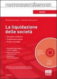 La liquidazione delle società. Con CD-ROM - Renato Dammacco,Salvatore Dammacco - copertina