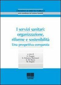 I servizi sanitari: organizzazione, riforme e sostenibilità - copertina