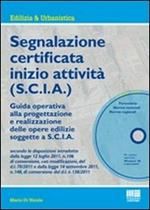 Segnalazione certificata inizio attività (S.C.I.A.). Con CD-ROM
