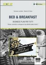 Bed & Breakfast. Business plan per tutti. Con CD-ROM