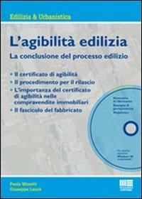 L' agibilità edilizia. La conclusione del processo edilizio. Con CD-ROM - Paola Minetti,Guiseppe Laurà - copertina