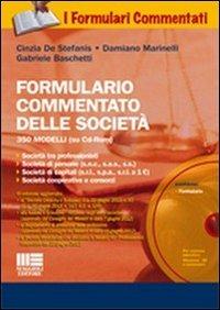 Formulario commentato delle società. Con CD-ROM - Cinzia De Stefanis,Damiano Marinelli,Gabriele Baschetti - copertina