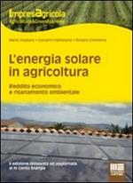 L' energia solare in agricoltura. Reddito economico e risanamento ambientale