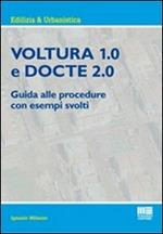 Voltura 1.0 e Docte 2.0. Guida alle procedure con esempi svolti