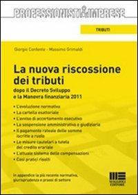 La nuova riscossione dei tributi - Giorgio Confente,Massimo Grimaldi - copertina