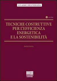 Tecniche costruttive per l'efficienza energetica e la sostenibilità. Con CD-ROM - Paolo Rava - copertina