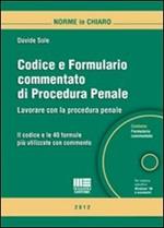 Codice e formulario commentato di procedura penale. Con CD-ROM