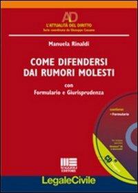 Come difendersi dai rumori molesti. Con CD-ROM - Manuela Rinaldi - copertina