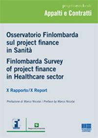 Osservatorio Finlombarda sul project finance in sanità. X rapporto. Ediz. italiana e inglese - copertina