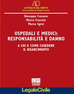 Ospedali e medici. Responsabilità e danni. A chi e come chiedere il risarcimento