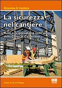 La sicurezza nel cantiere - Danilo De Filippo - copertina