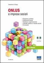 Onlus e imprese sociali. Con CD-ROM