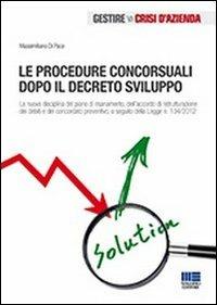 Le procedure concorsuali dopo il decreto sviluppo - Massimiliano Di Pace - copertina