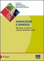 Animazione e demenze. Memorie, emozioni e buone pratiche sociali