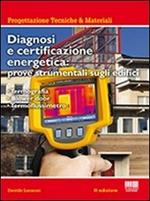 Diagnosi e certificazione energetica. Prove strumentali sugli edifici: termografia, blower door test, termoflussimetro