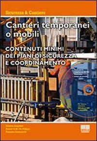 Cantieri temporanei o mobili. Con CD-ROM - Alessia Angelini,Danilo De Filippo,Rolando Giomarelli - copertina